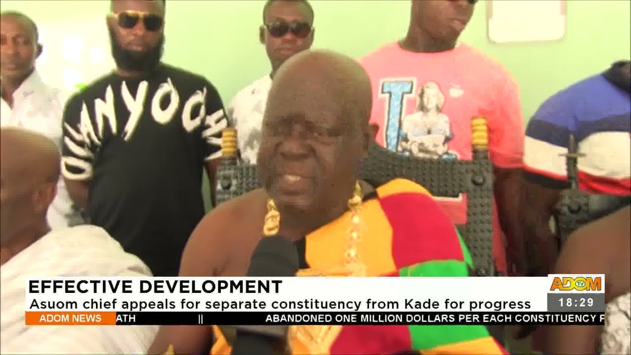 Development: Asuom chief appeals for separate constituency from Kade for progress (10-8-22)