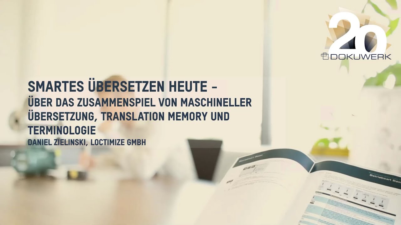 Smartes Übersetzen heute | Daniel Zielinski | 20 Jahre Dokuwerk