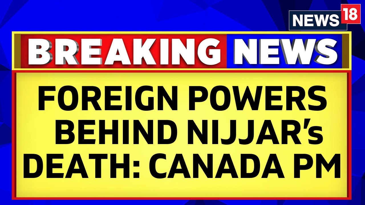 Khalistan News | Foreign Powers Behind The Killing Of Pro-Khalistan Leader Hardeep Nijjar: Trudeau