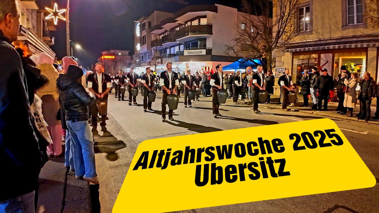 Altjahrswoche 2025,  Ubersitz