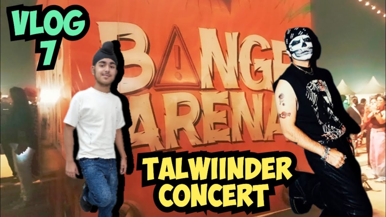 Talwiinder Concert | Bangr arena Ludhiana | Teg and Fateh Vlogs 