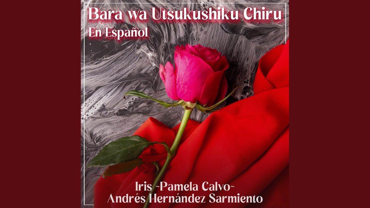 Bara wa Utsukushiku Chiru (En Español) (from 