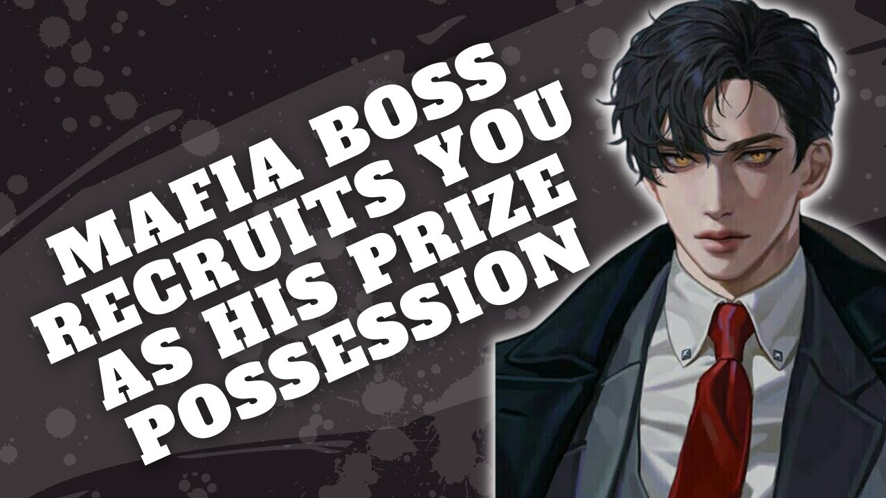 [ASMR] Mafia Boss Recruits You as His Prize Possession [ROLEPLAY] [POSSESSIVE] [YANDERE] [M4A]
