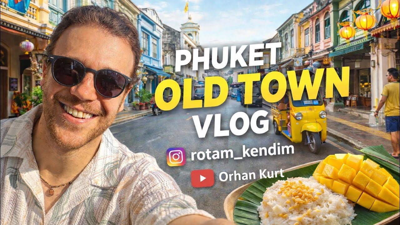 🇹🇭Phuket Old Town Gezi Rehberi 2026 🇹🇭 | Tayland Sokak Lezzetleri ve Renkli Sokaklar