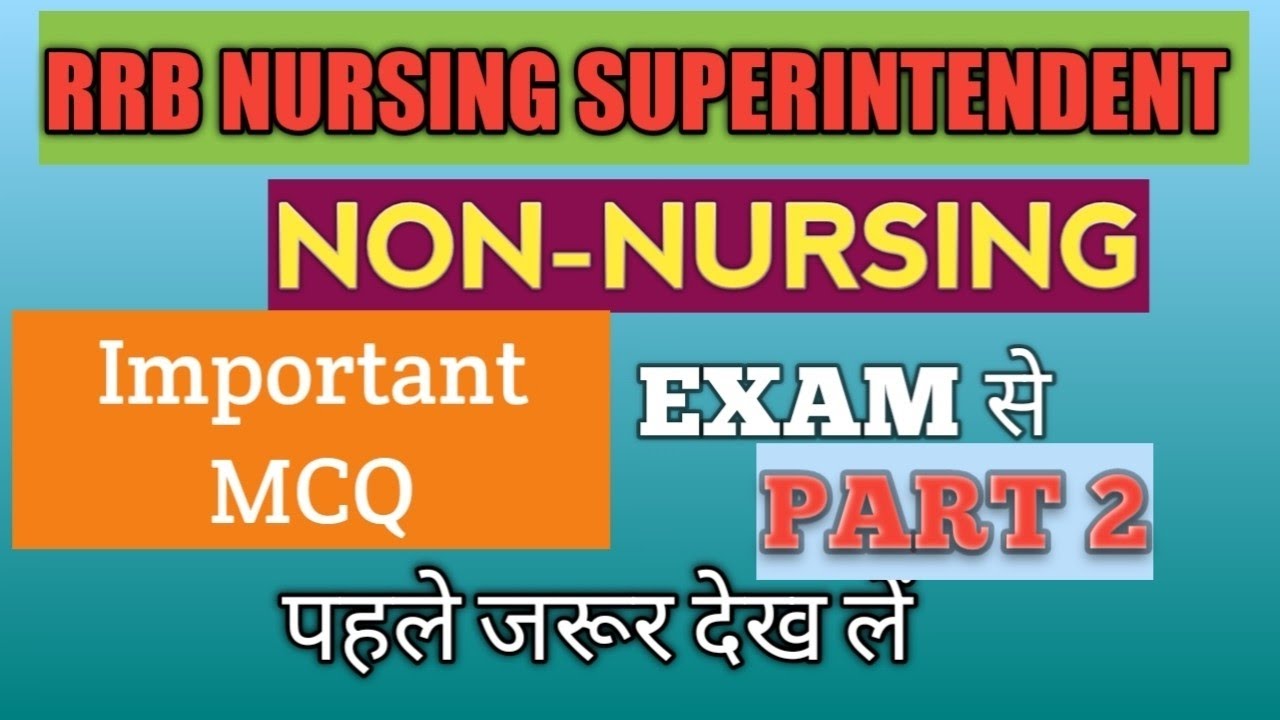 RRB Nursing Superintendent Non-Nursing MCQ 2025 🔥 | Most Important Questions | Part 2