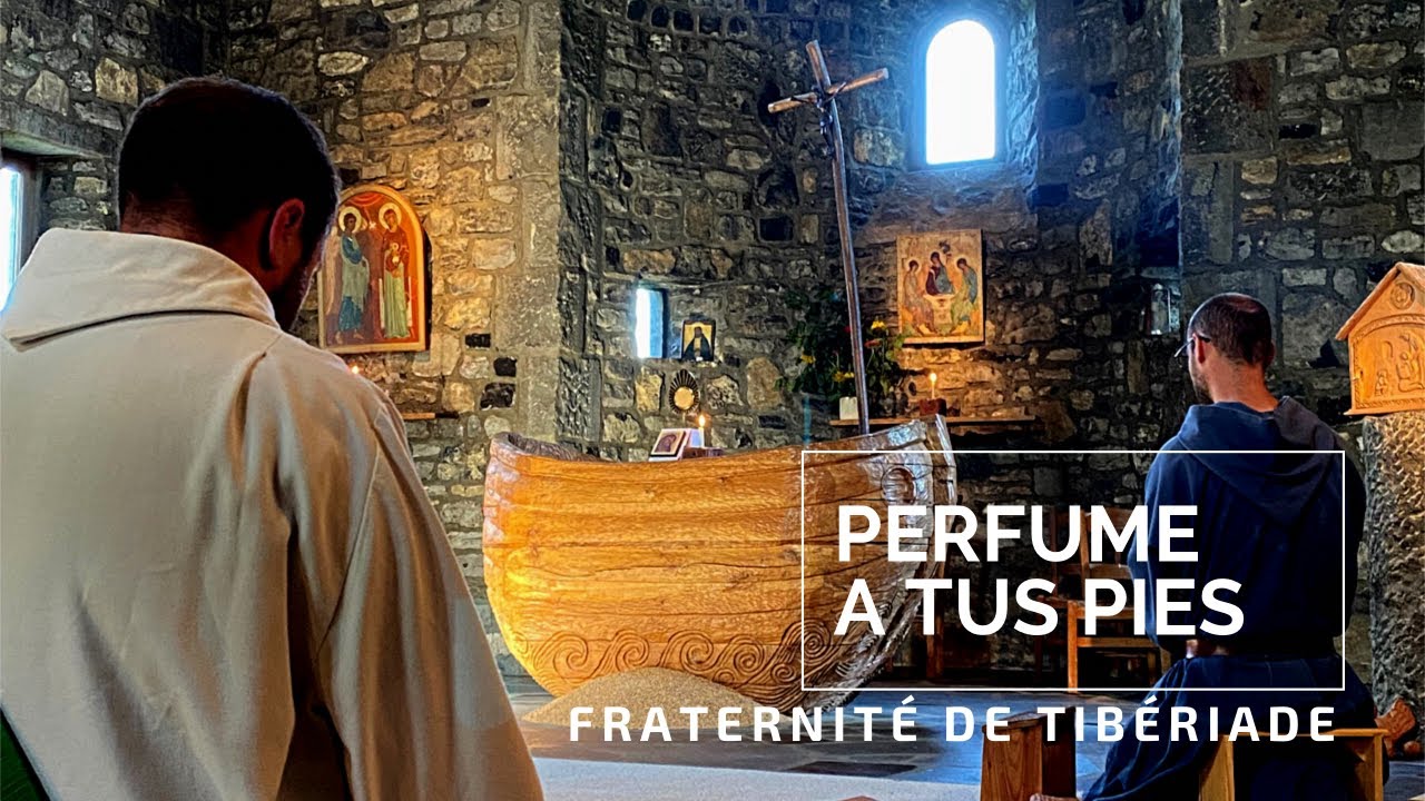 Perfume a tus pies - Fraternité de Tibériade