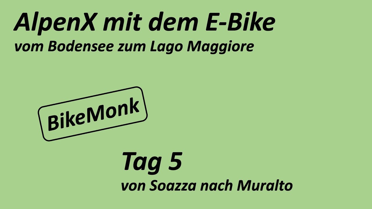 AlpenX #3: Bodensee → Lago Maggiore mit dem E-Bike | Tag 5 | Soazza → Muralto am Lago Maggiore