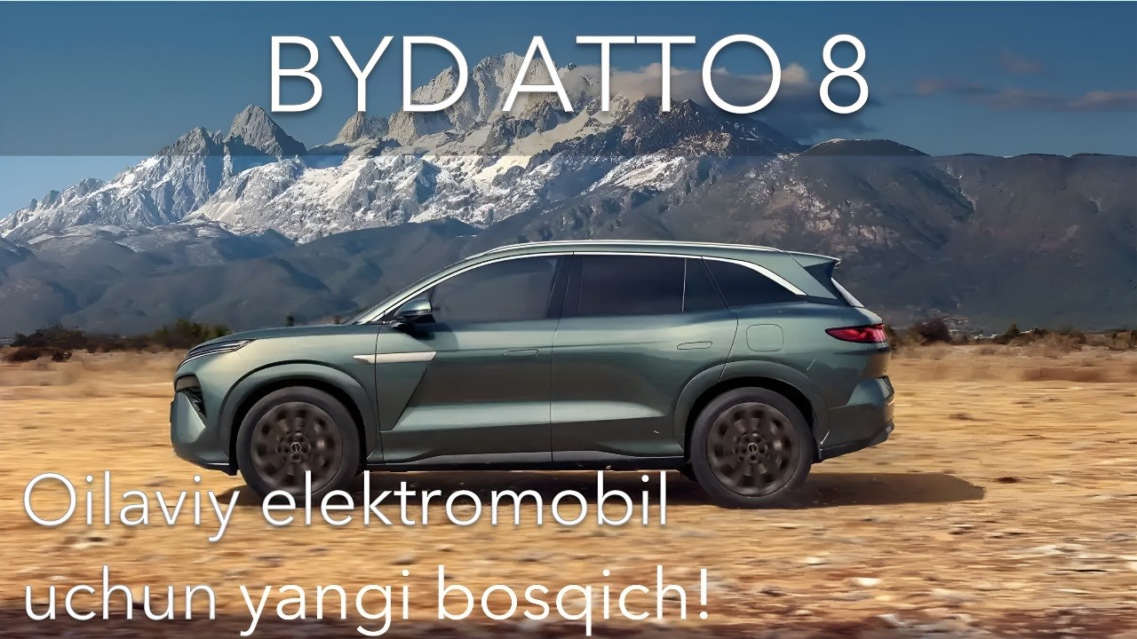 BYD | Atto 8 | Tang L | yangi avlod SUV | Ultra tez zaryad | Denza N9 haqida qiziqarli ma’lumot