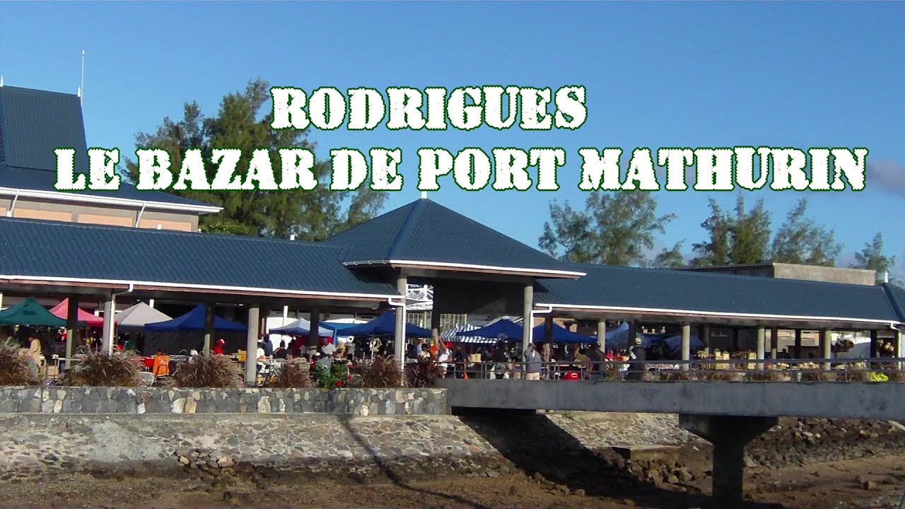 RODRIGUES: LE BAZAR DE PORT-MATHURIN 2013