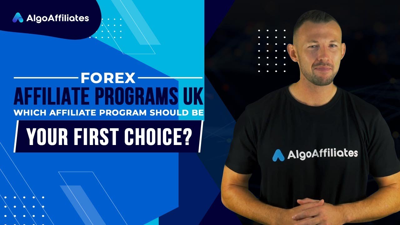 Forex Affiliate Programs UK &ndash; Which Affiliate Program Should be Your First Choice?
