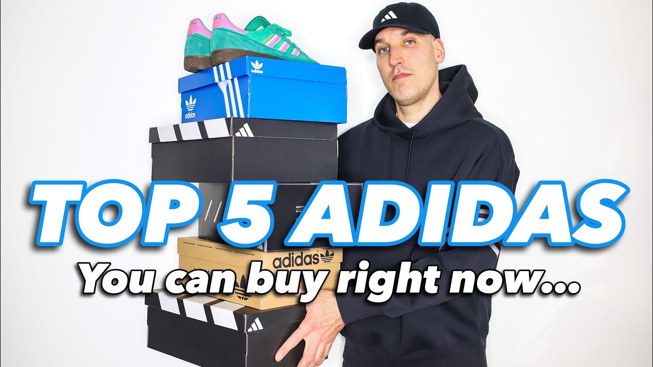 Top 5 Adidas Sneakers You Can Buy Right Now! Spring 2025