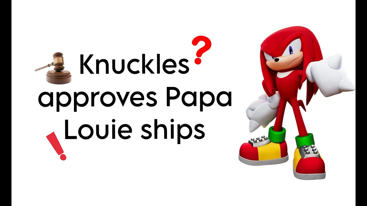 Knuckles approves Papa Louie ships