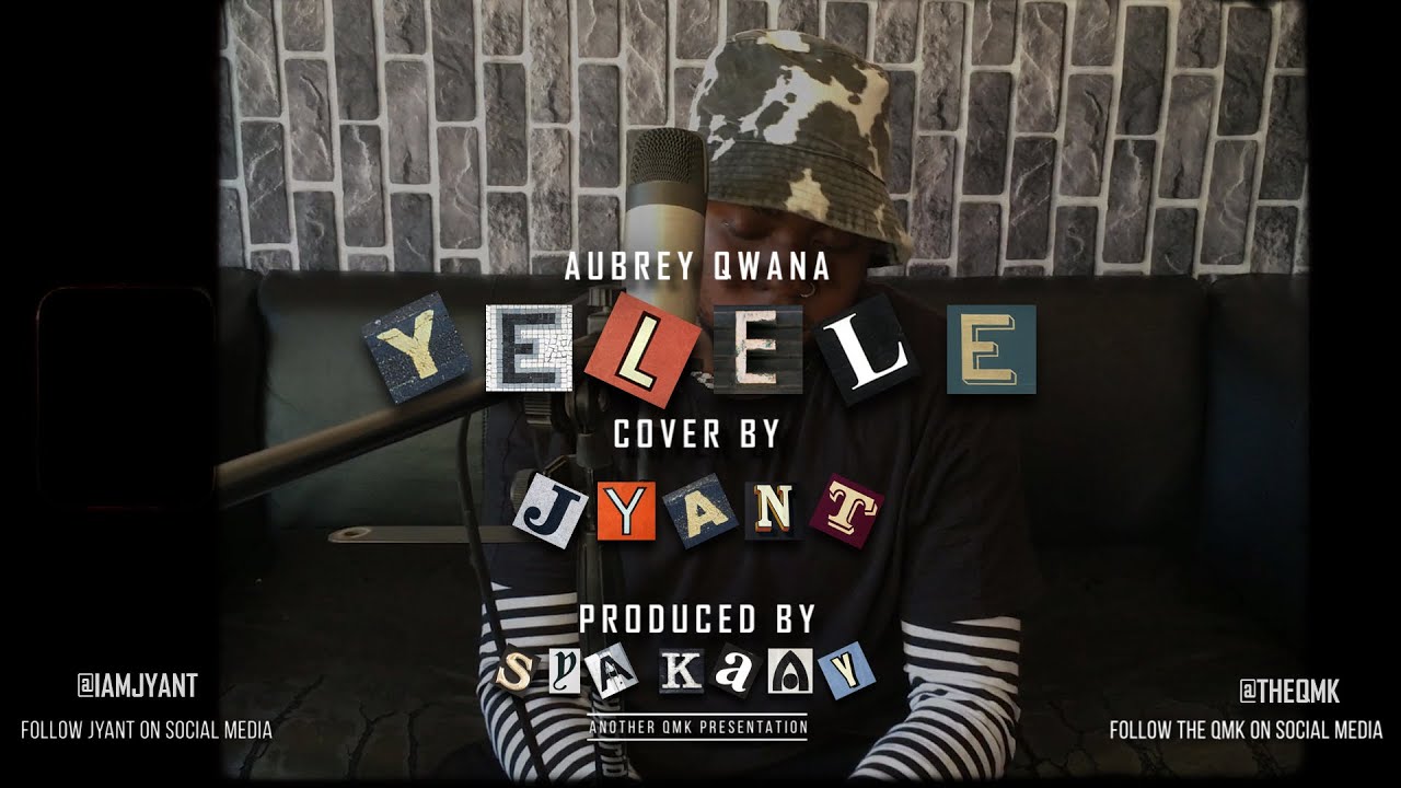 Aubrey Qwana - Yelele (Cover By Jyant)
