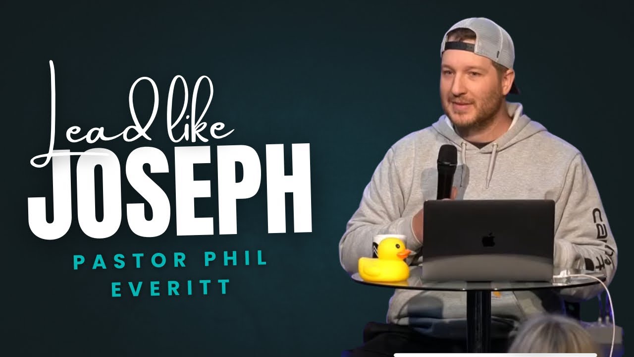 Lead Like Joseph | Pastor Phil Everitt | The Engine Room
