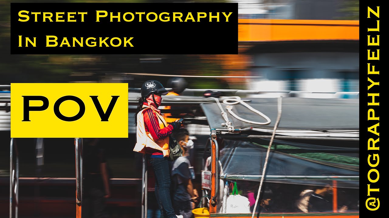 POV Street Photography in Bangkok