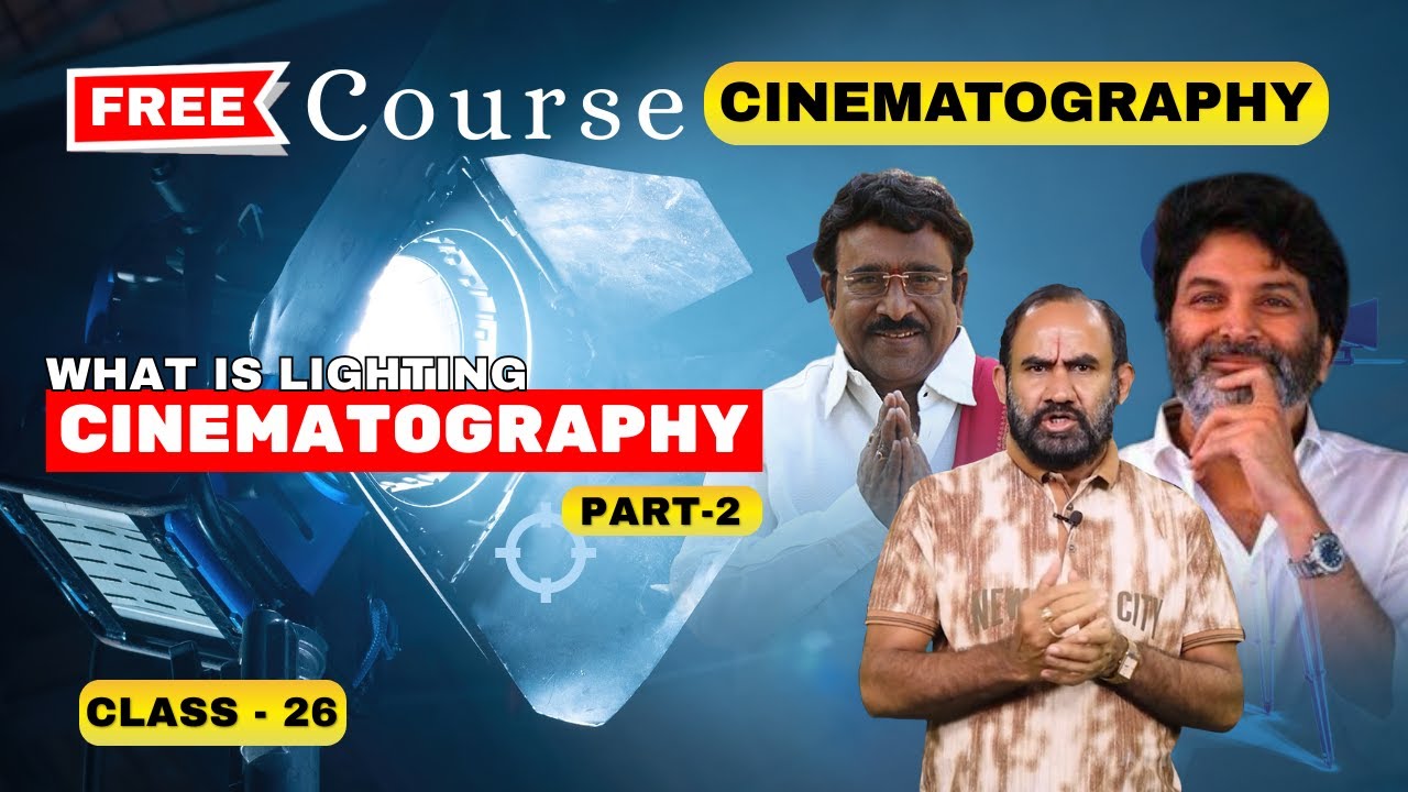Class 26 l Film Cinematography Course l  Cinema - What is lighting Part1 l Shaft Media Academy