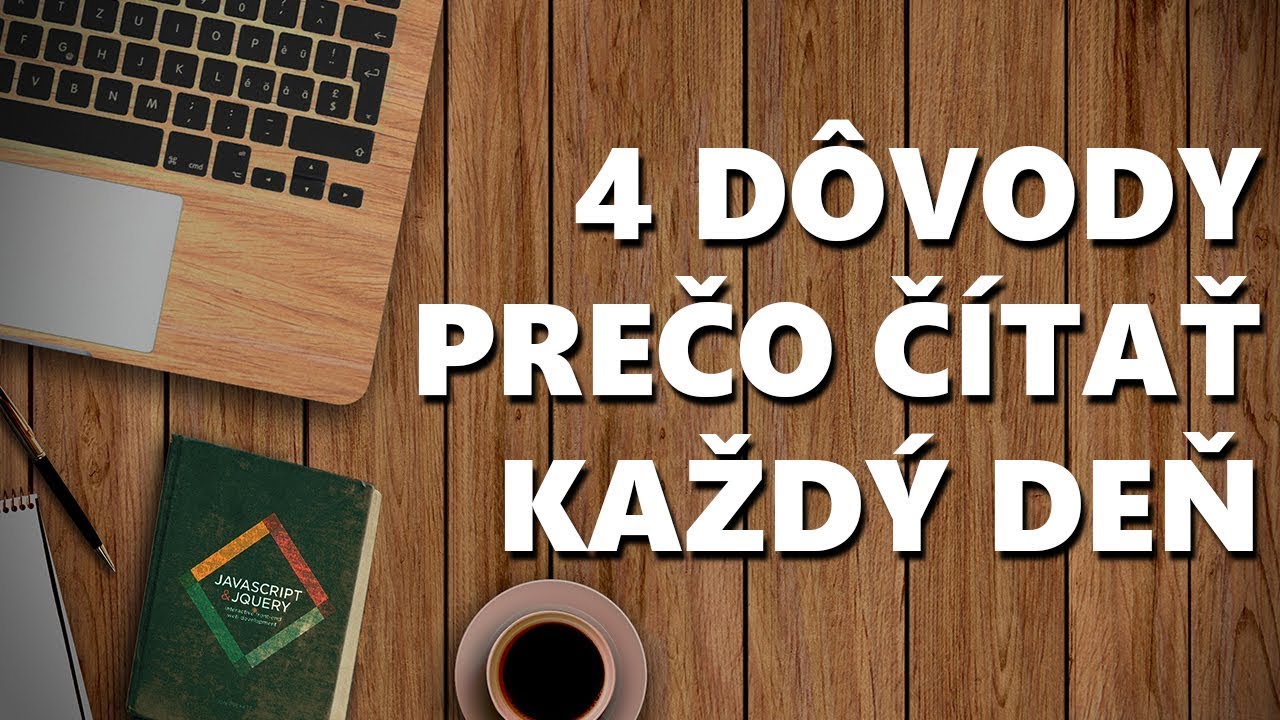 4 DÔVODY PREČO ČÍTAŤ KAŽDÝ DEŇ !!!