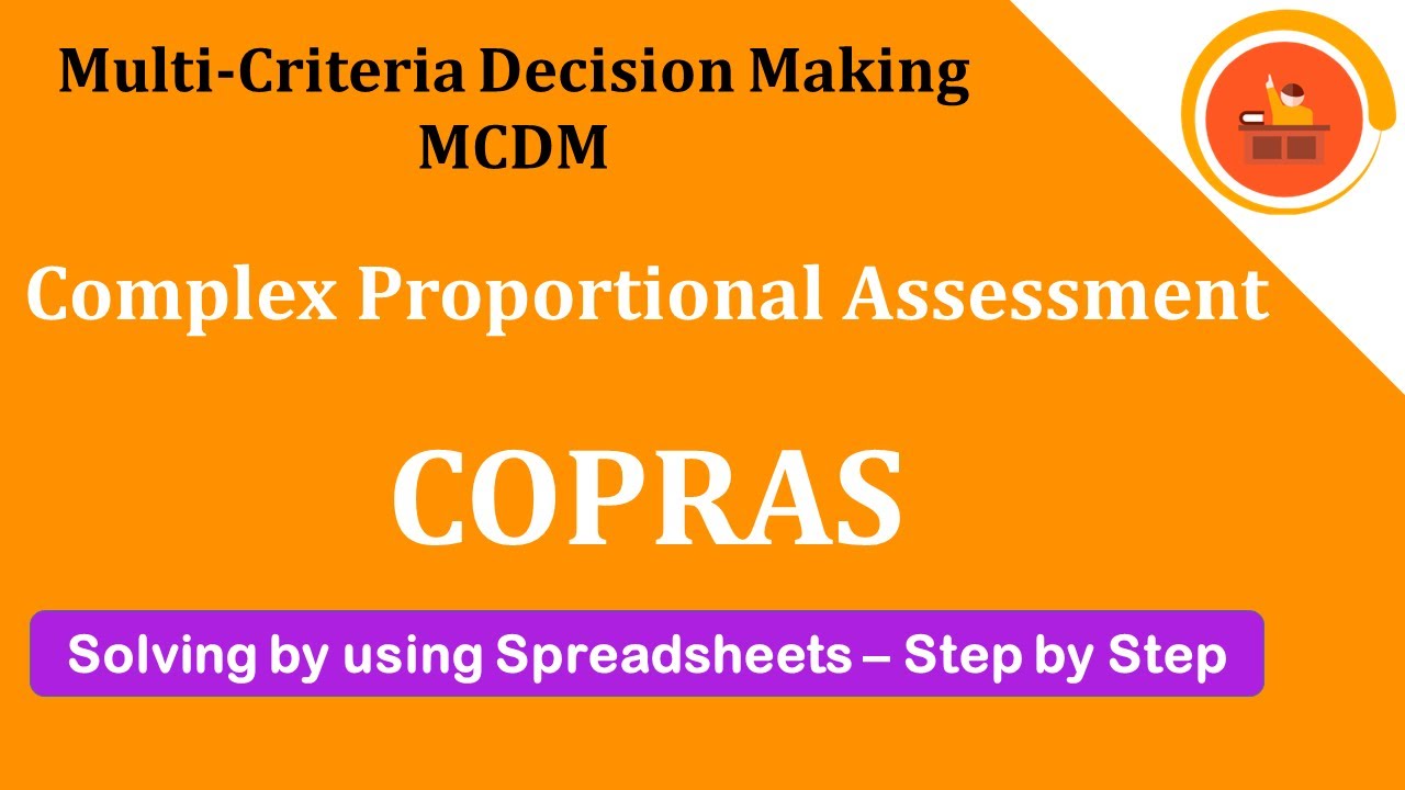 Complex Proportional Assessment COPRAS Step by Step