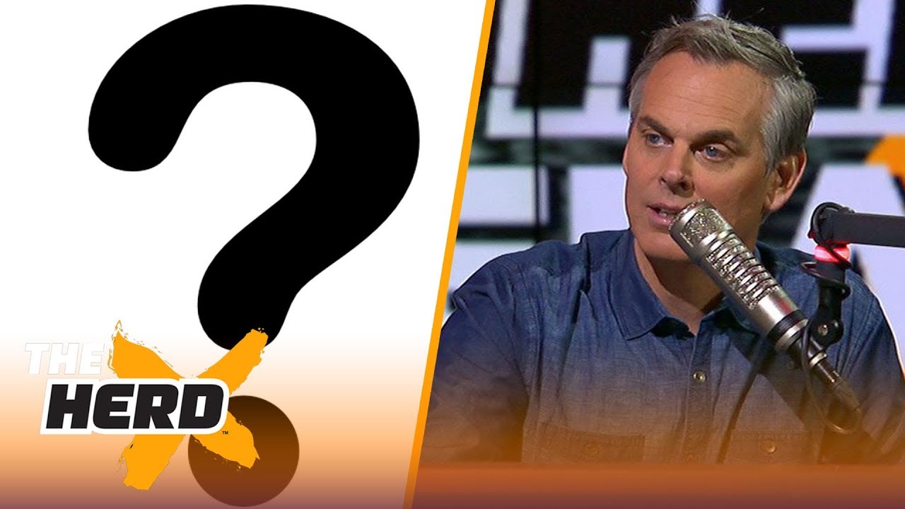 Colin Cowherd lists the 5 biggest headscratchers in sports | THE HERD