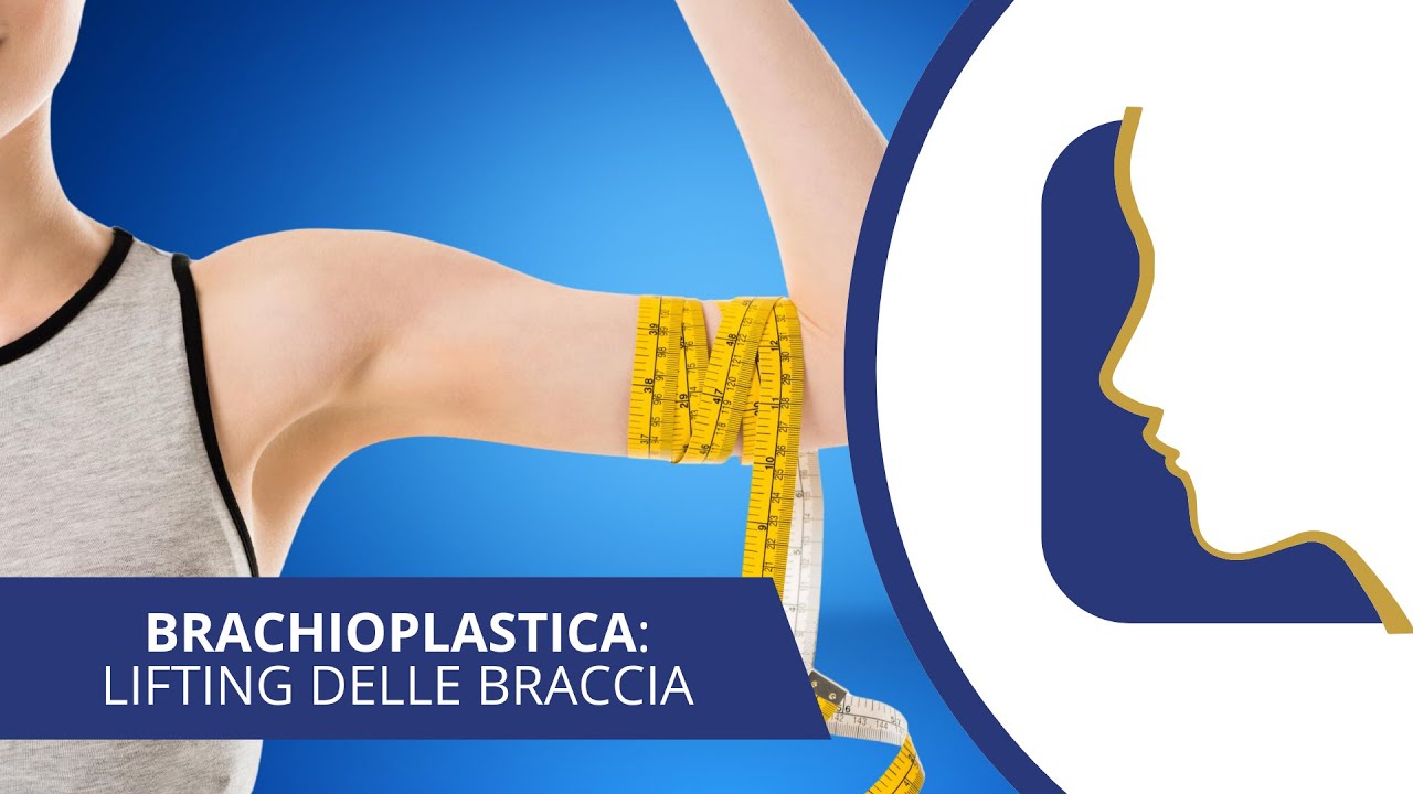 Brachioplastica - lifting delle braccia