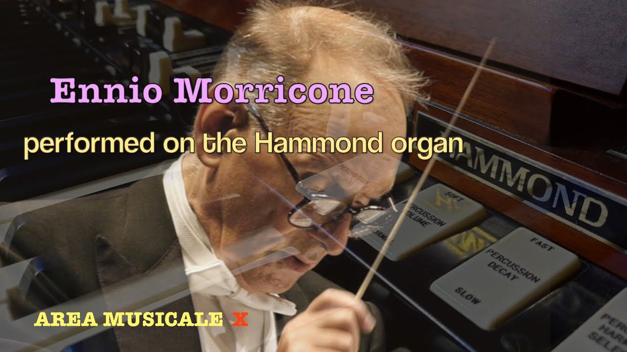AREA MUSICALE X - Ennio Morricone Film Music on Hammond Organ - 22 Feb '24