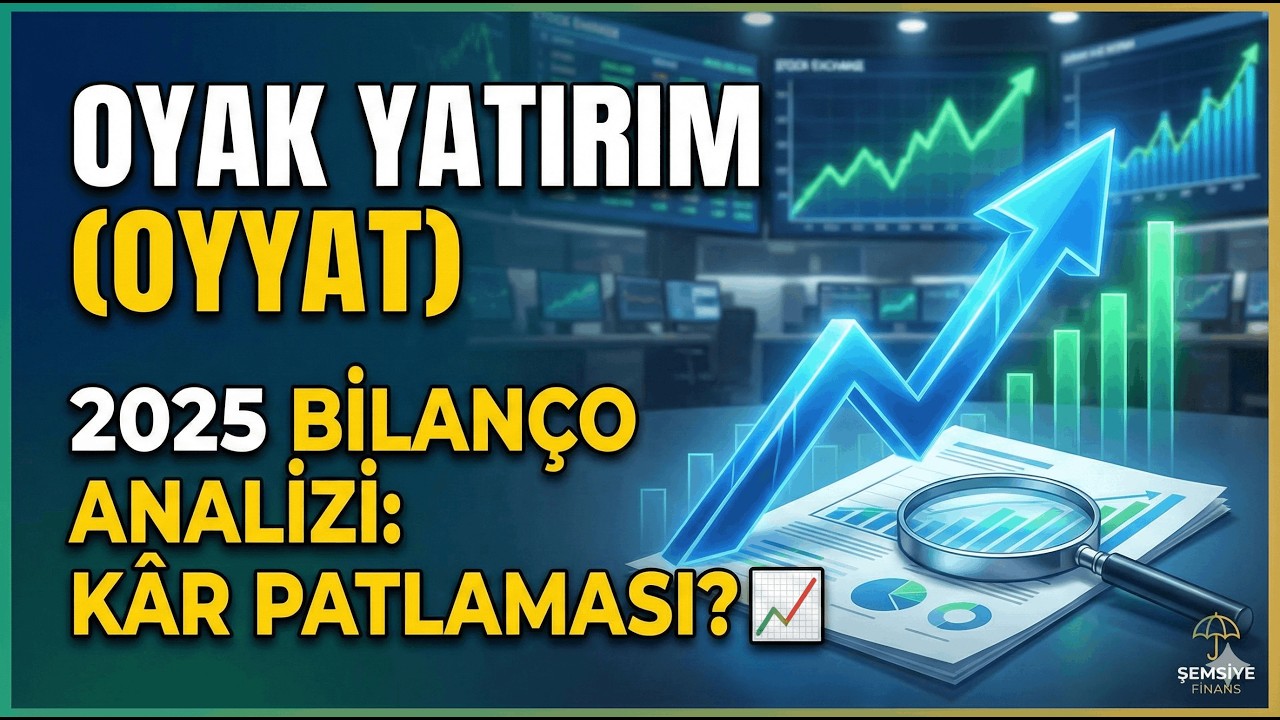 OYYAT 2025 Finansal Analiz: Kâr Patlamasının Perde Arkası
