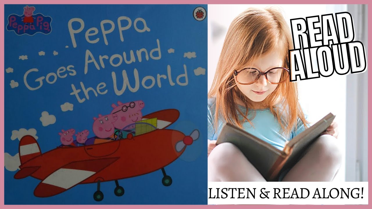 Peppa Pig: Peppa Goes Around The World | Read aloud with Story Time Kids
