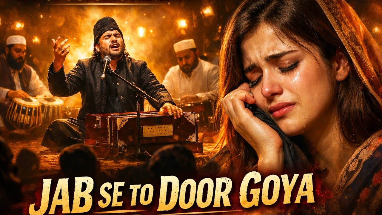 JAB SE TO DOOR GOYA , EMOTIONAL SUFI QAWALI , HEART TOUCHING SAD SONG,SUFI QAWALI, #viralsong #HINDI