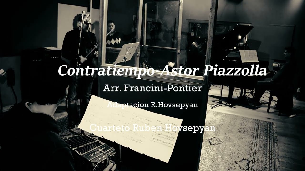 Contratiempo-Astor Piazzolla  (arr. Francini & Pontier) Cuarteto Ruben Hovsepyan