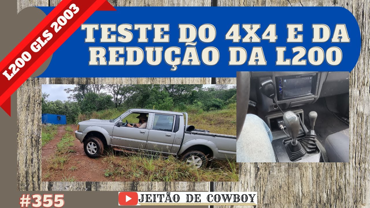 TESTE DO 4X4 E DA REDUÇÃO DA L200! #355