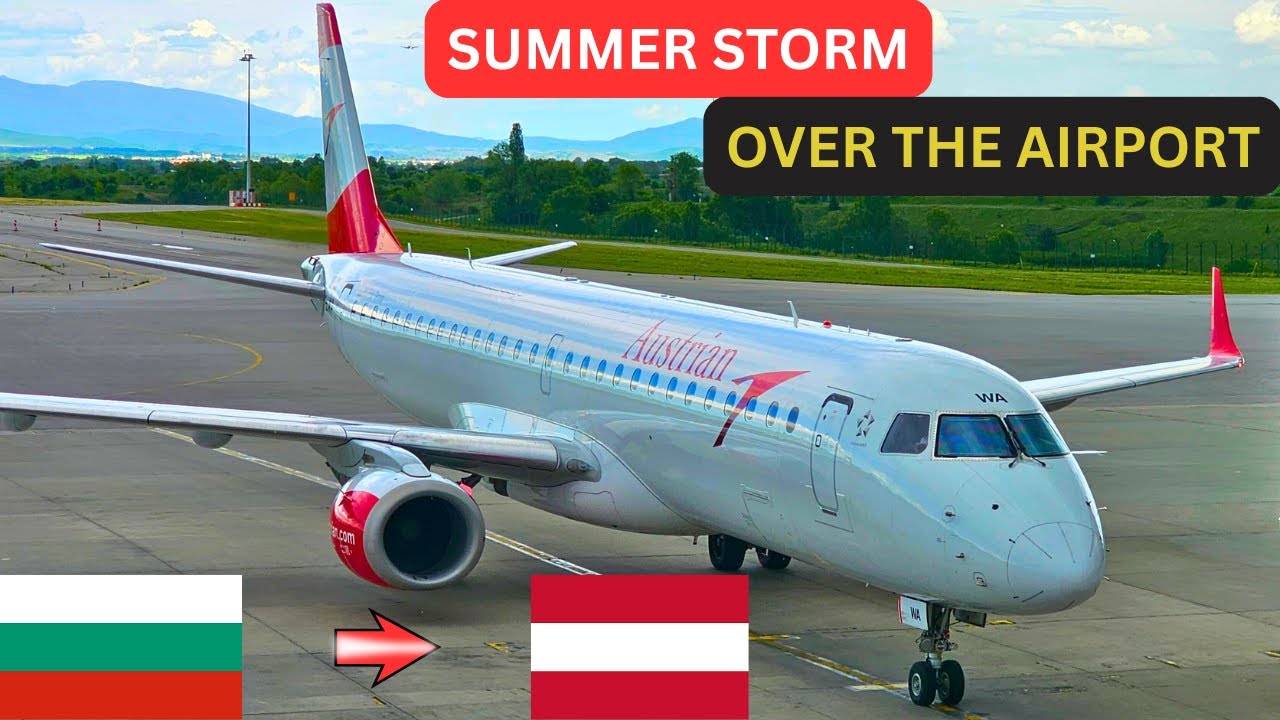 SUMMER STORM | AUSTRIAN AIRLINES | EMBRAER E195LR(ECONOMY CLASS) | SOFIA TO VIENNA | FLIGHT REVIEW.
