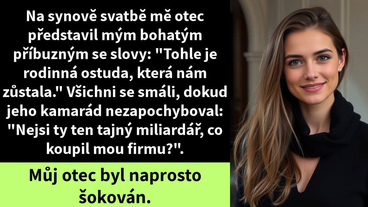 Na synově svatbě mě otec představil mým bohatým příbuzným se slovy: 