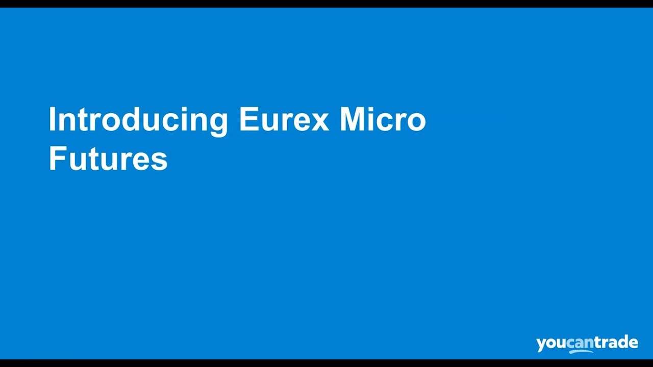 Introducing Eurex Micro-Futures