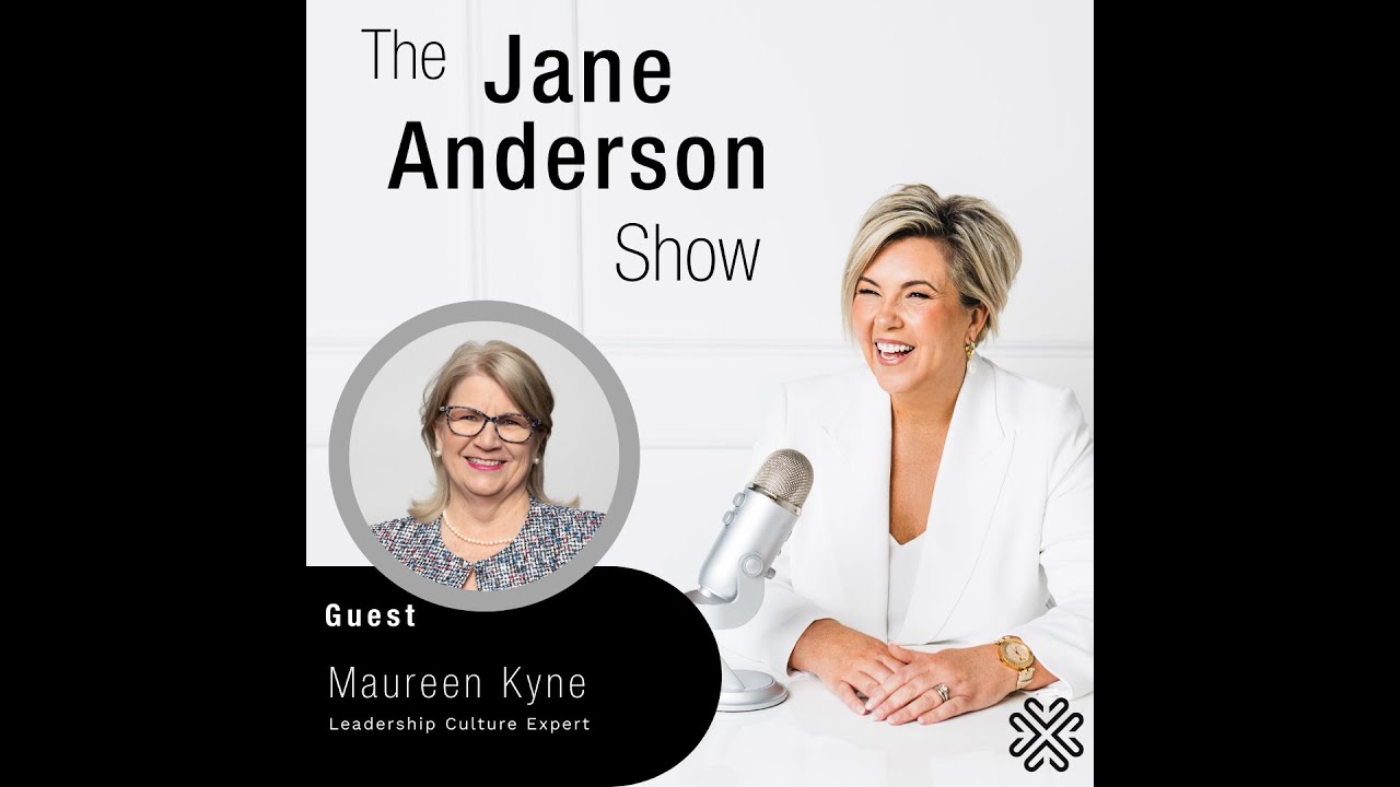 Episode 96 - Leadership Culture Expert, Maureen Kyne