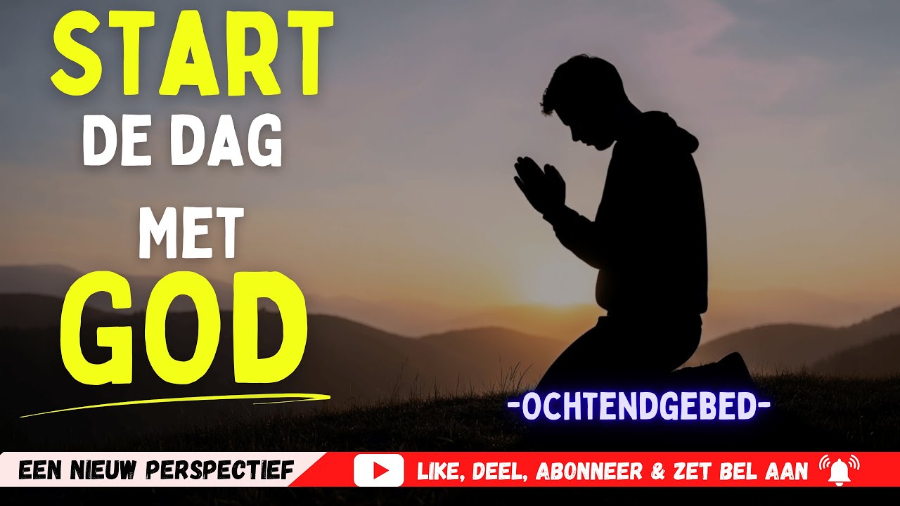 OCHTENDGEBED VOOR KRACHT EN MOTIVATIE