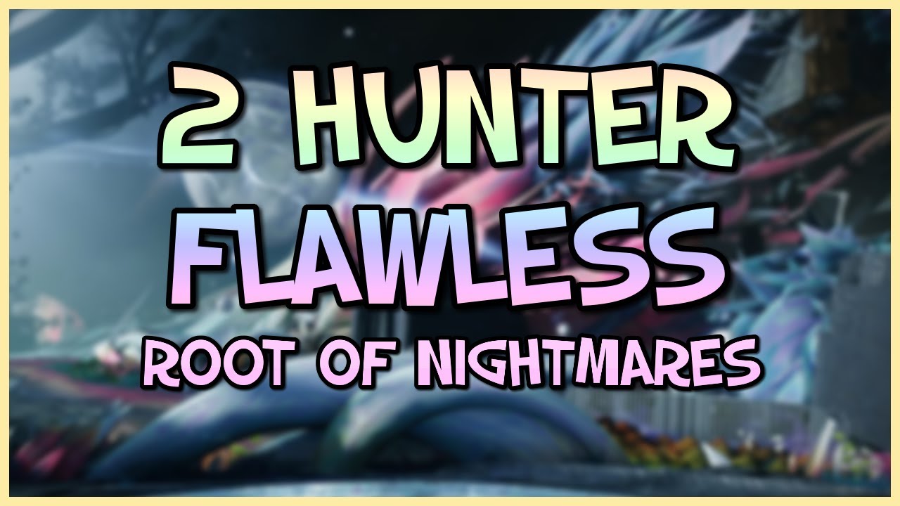 Duo Hunter Flawless Root of Nightmares - Destiny 2