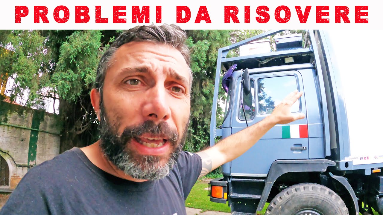 Problemi da risolvere 🔥 AL CAMPER E NON ⚡️giro del mondo in camion 4x4