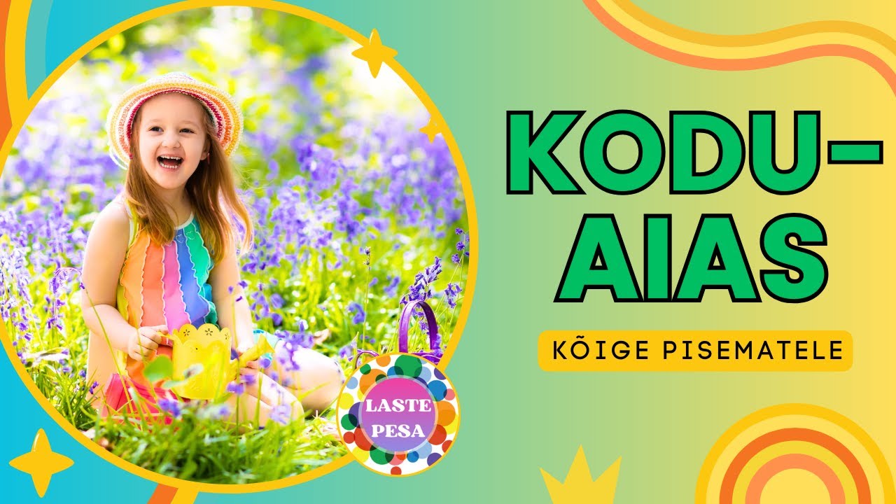 KODUAIAS. Kõige pisematele.