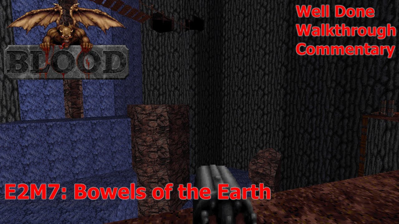 Blood (Well Done 100%) Walkthrough (E2M7: Bowels of the Earth)