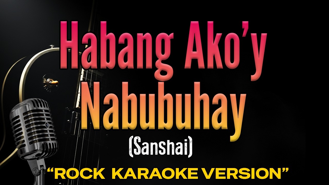 Habang Akoy Nabubuhay - Sanshai Karaoke by RockSpark