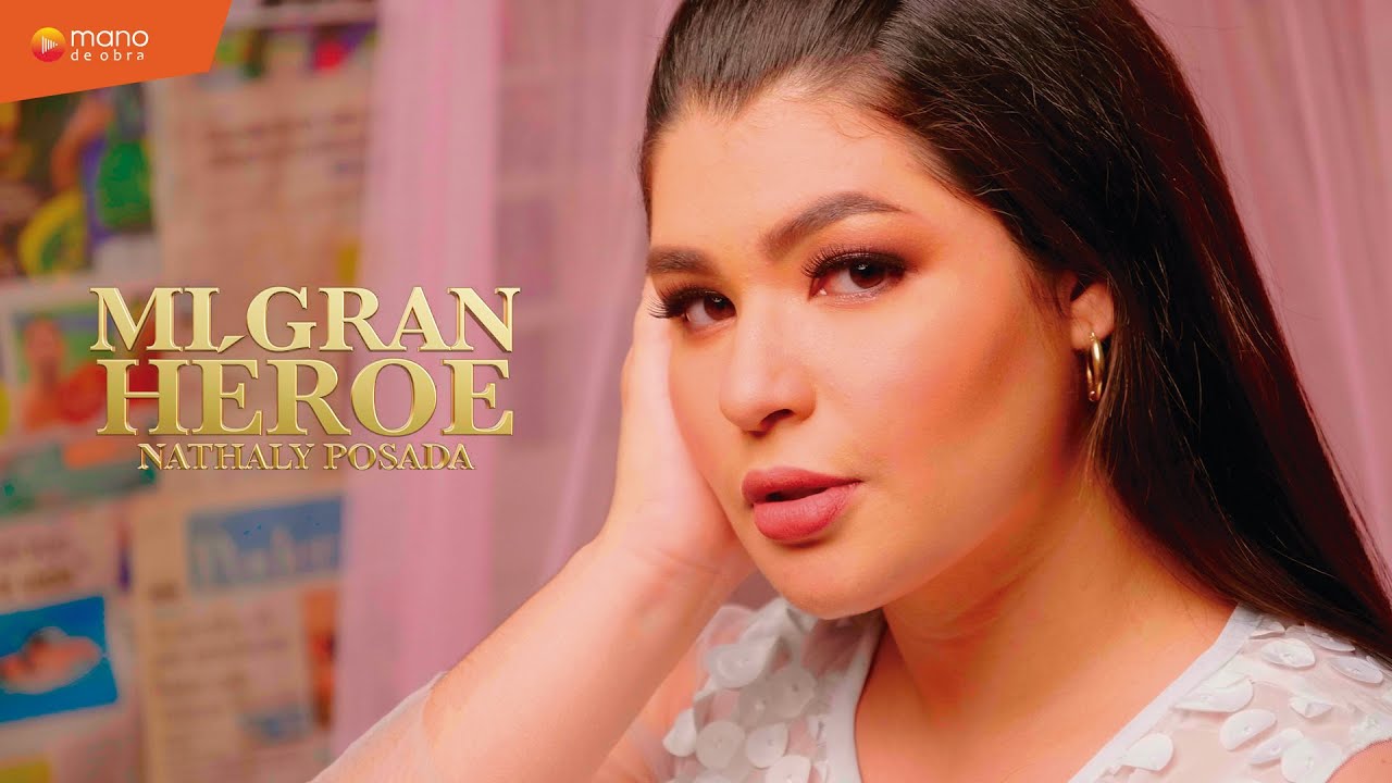 Nathaly Posada -  Mi Gran Héroe l Video Oficial