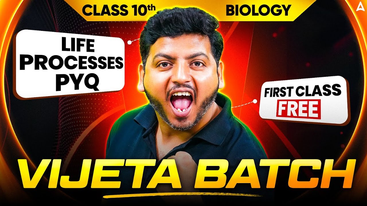 CBSE Class 10 Science | Biology Chapter 1 Life Processes PYQ | Vijeta Batch First Class FREE