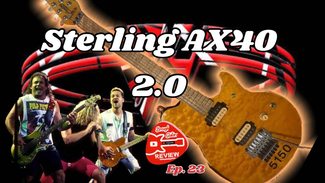 Brough Guitars Review Ep. 23: Sterling AX40 2.0!!!