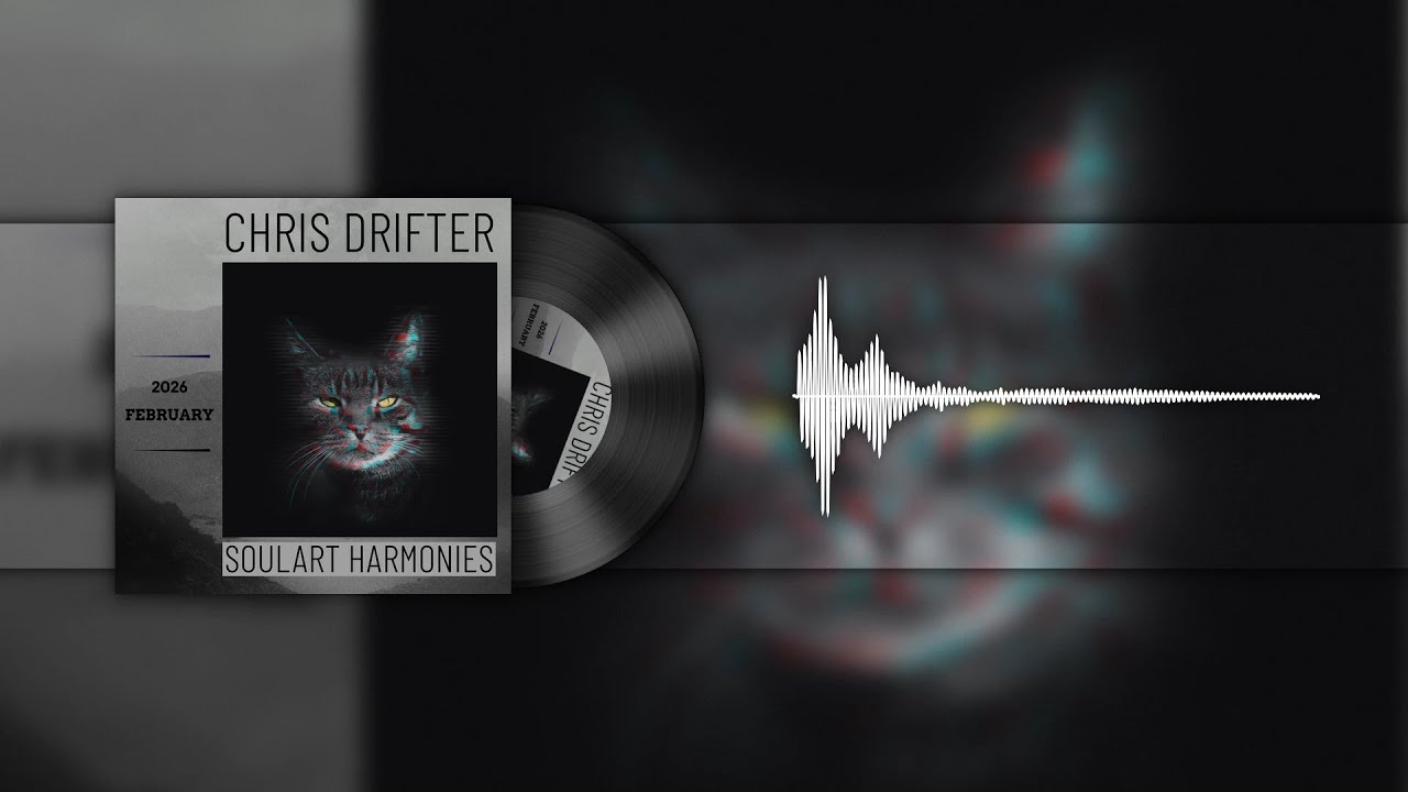 Chris Drifter - SoulArt Harmonies February 2026 Mix