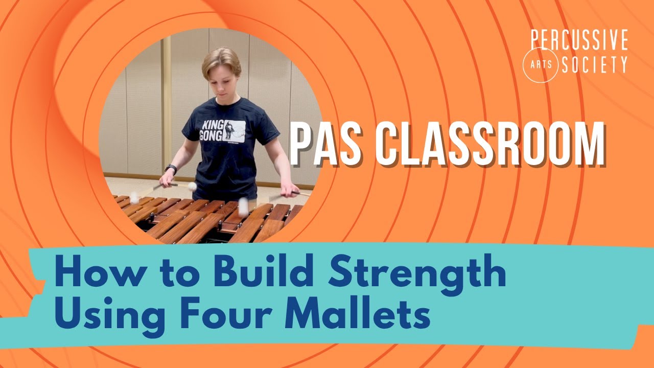 How to Build Strength Using Four Mallets with Bella Scotti from the PAS Classroom