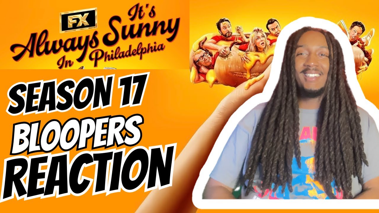 It's Always Sunny In Philadelphia Season 17 Bloopers Reaction