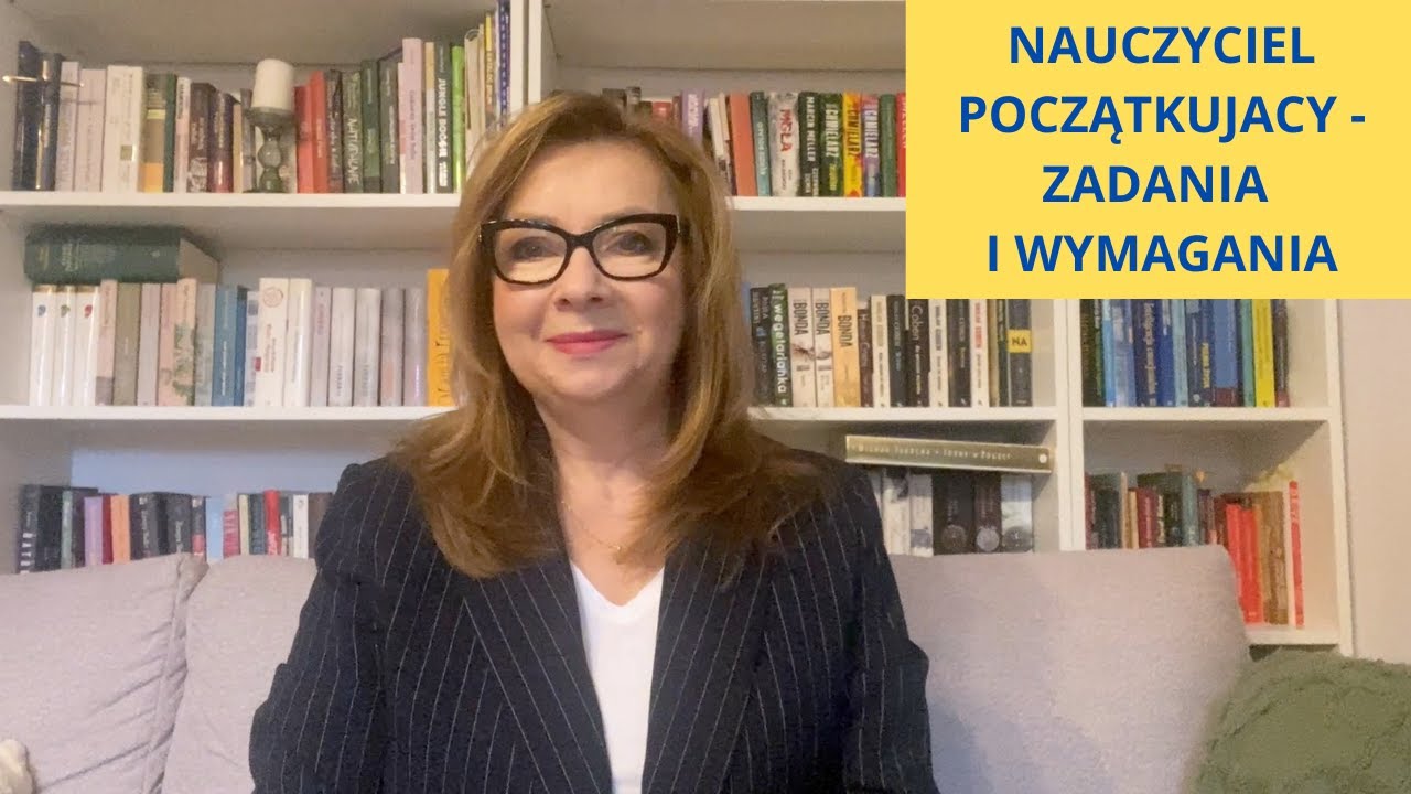 Nauczyciel początkujący- zadania i wymagania
