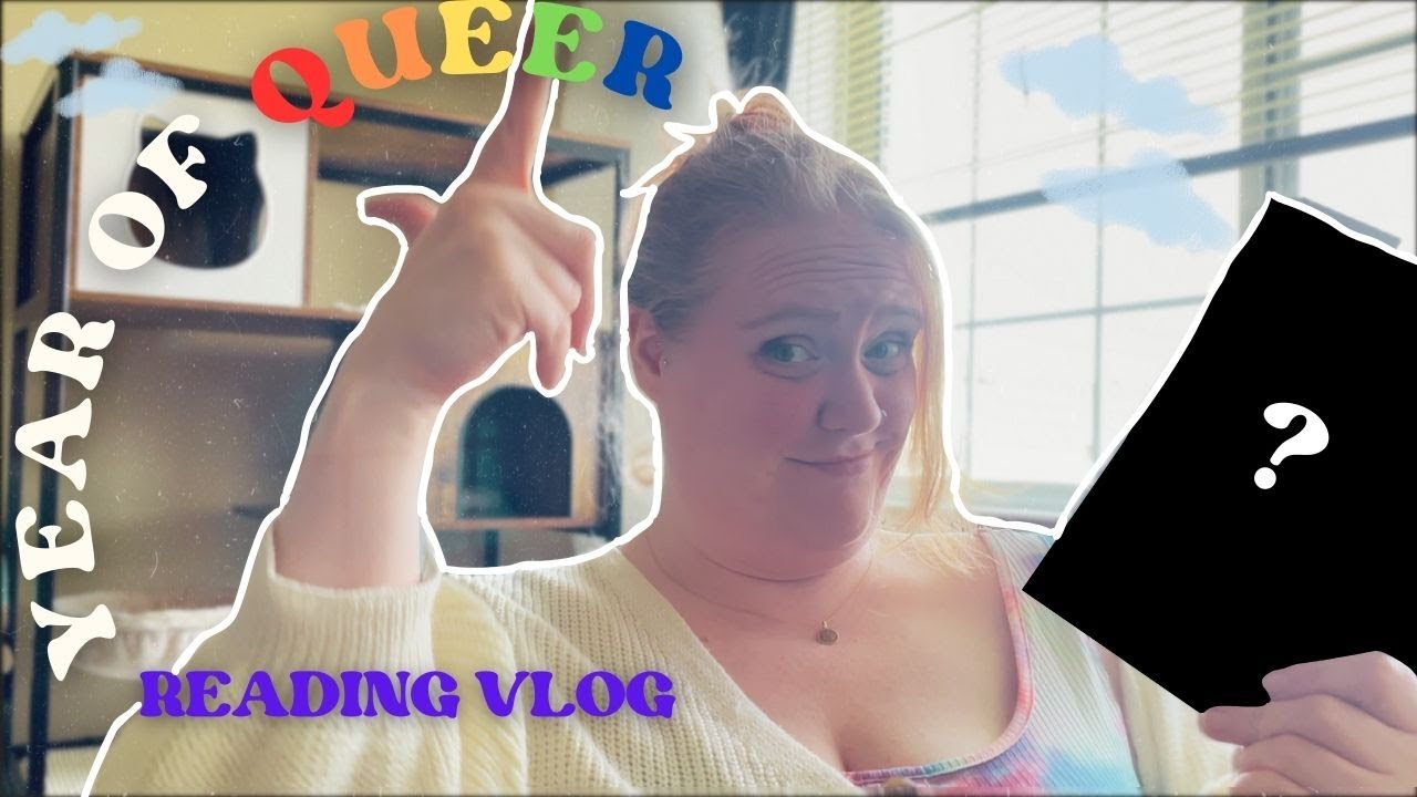 Year of Queer | Reading Vlog