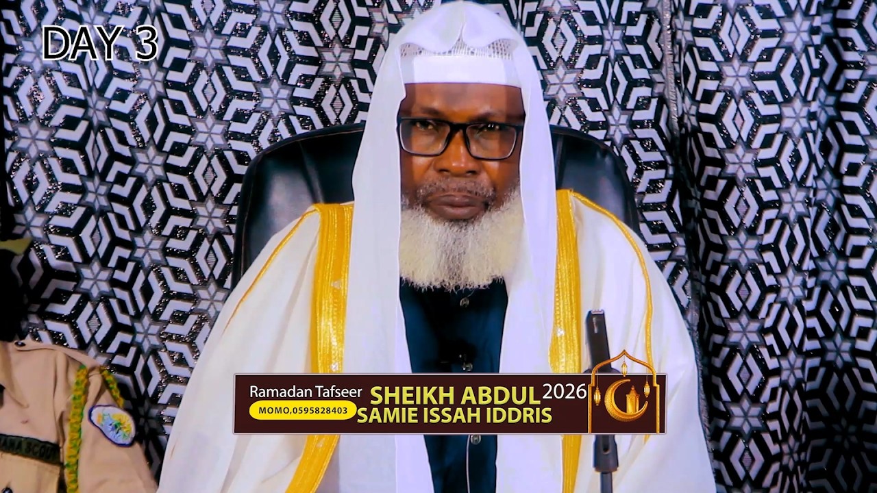 day 03- SHEIKH ABDUL-SAMIE ISSAH - RAMADAN TAFSIR 1447 AH (2026) || iSLAMLOG ||Official