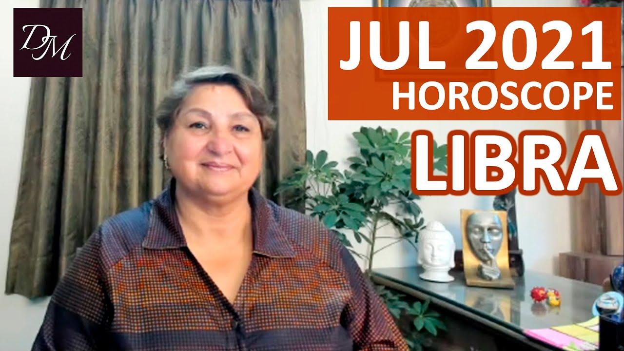 Jul 2021 Libra Horoscope Predictions